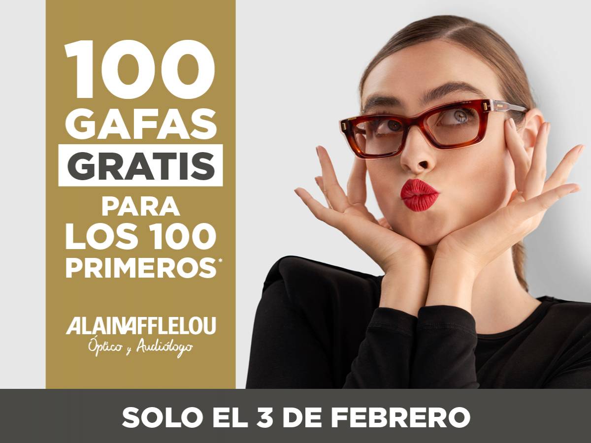 100 GAFAS GRATIS PARA LOS 100 PRIMEROS Boadilla del Monte ALAIN AFFLELOU OPTICO Y AUDIOLOGO Descuentos y ofertas en InfoBoadilla