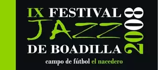 IX Festival De Jazz de Boadilla. del 19  al 21 de Junio. Campo de Fútbol El Nacedero.